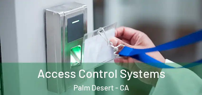  Access Control Systems Palm Desert - CA