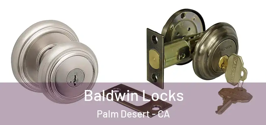  Baldwin Locks Palm Desert - CA