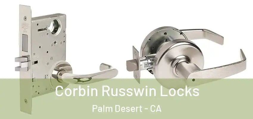  Corbin Russwin Locks Palm Desert - CA