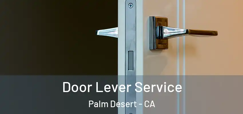  Door Lever Service Palm Desert - CA