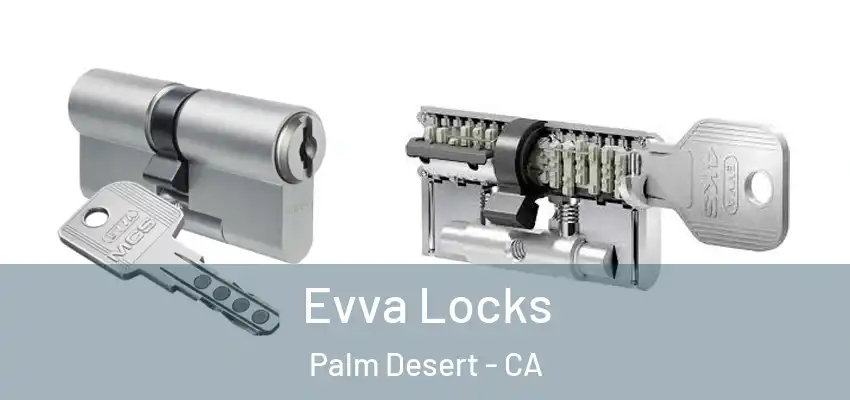  Evva Locks Palm Desert - CA