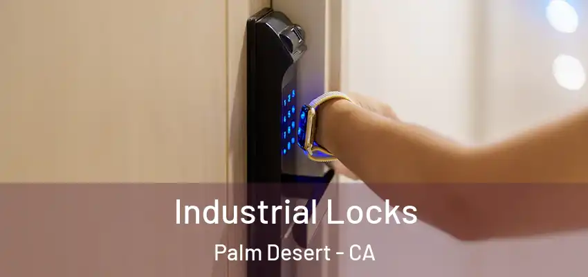  Industrial Locks Palm Desert - CA