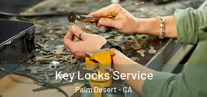  Key Locks Service Palm Desert - CA