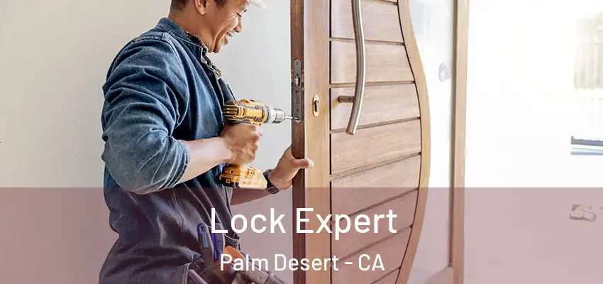  Lock Expert Palm Desert - CA