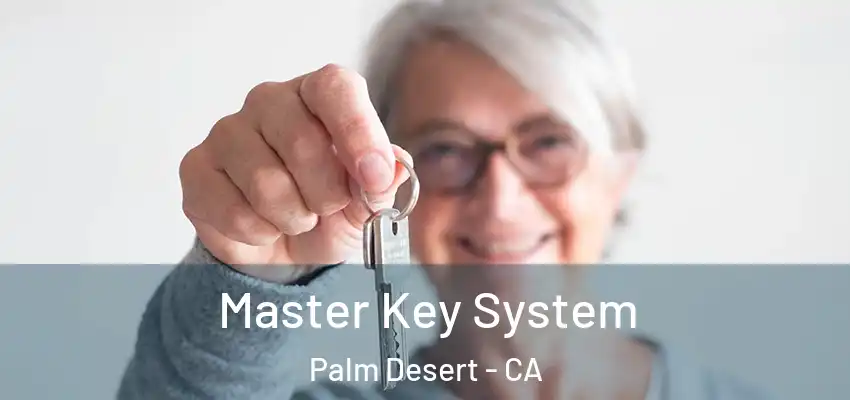  Master Key System Palm Desert - CA