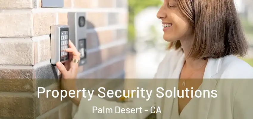  Property Security Solutions Palm Desert - CA