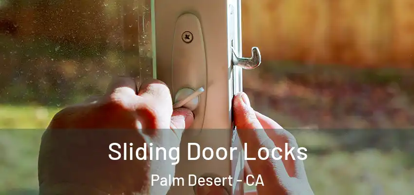  Sliding Door Locks Palm Desert - CA
