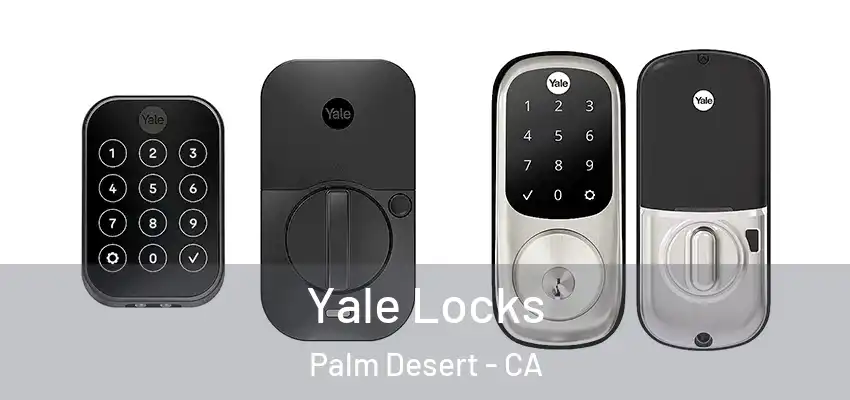  Yale Locks Palm Desert - CA